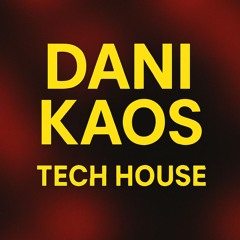 Dani Kaos - Tech House (September 2025)