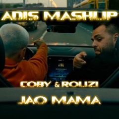 Coby & Rouzi - Jao Mama (Adis Mashup)