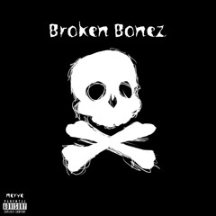 Broken Bonez