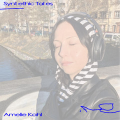 Amelie Kahl - Syntethic Tales - 12.12.24
