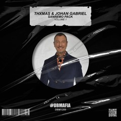 Thxmas & Johan Gabriel - Sanremo Pack (Volume 1) [BUY=FREE DOWNLOAD]*