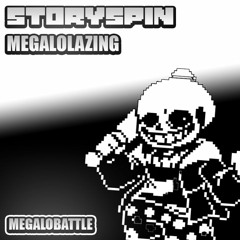 [StorySpin] Megalolazing (MegaloBattles)