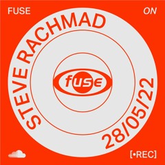 Steve Rachmad — Recorded live at Fuse Brussels (28/05/22)