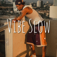 Vibe Slow