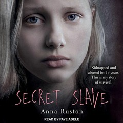 READ [EPUB KINDLE PDF EBOOK] Secret Slave by  Anna Ruston,Faye Adele,Tantor Audio 📥