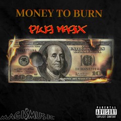 Money To Burn