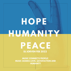HOPE • HUMANITY • PEACE //  DJ SET