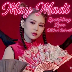 May Madi - စပါကလင်အချစ် ( MCool Reboot )