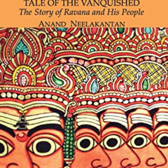 GET EBOOK 📋 ASURA Tale of the Vanquished: The Story of Ravana and His People by  Mr