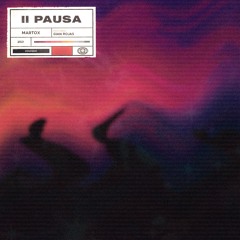 Martox - Pausa (feat. Gian Rojas)