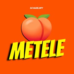 DJ Hazel Mty - METELE [Perreo Slow] [Dirty]