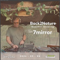 7mirror - Live @ Back2Nature, Forest Ground 2024-09-06
