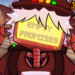 EMPTY PROMISES