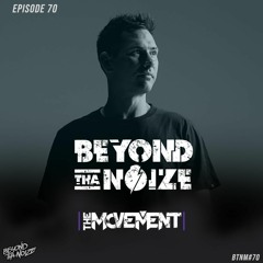 THE MOVEMENT EPISODE SEVENTY #BTNM70