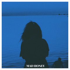 Blue & You - Mad Honey