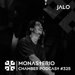 Monasterio Chamber Podcast #325 JALO
