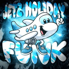 JET 2 HOLIDAY FUNK REAL