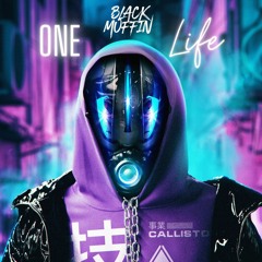 Black Muffin - One Life