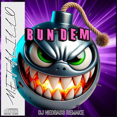 Metalillo - Bun Dem (Dj Neobass Remake)