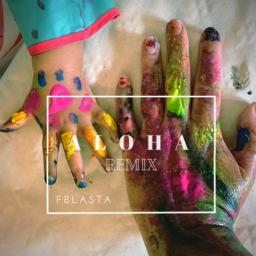 Stream aloha (mome ft Merryn jeann)(fblasta Remix) by fblasta | Listen  online for free on SoundCloud