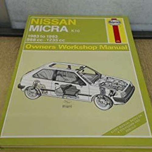 ACCESS [EBOOK EPUB KINDLE PDF] Nissan Micra (K10) ('83 to '93) (Service and Repair Ma