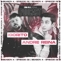 BL PODCAST 2023 • 02 • DJ IGORITO & DJ ANDRE REINA