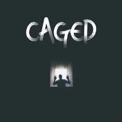 Caged