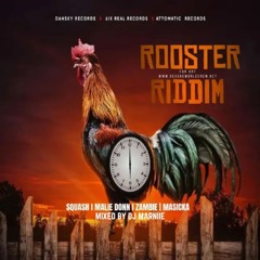 Rooster Riddim Mix (Dansky Records x Attomatic Records) ft Masicka & More || Mixed by @dj.marniie