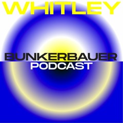 BunkerBauer Podcast 30 Whitley