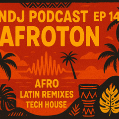 KtalinDj Podcast Ep 14 – AFROTON | Latin x Afro x Tech House Vibes