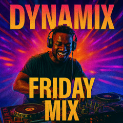 Dynamix Friday Mix