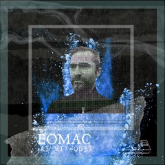 AI Series Mix #003 - EOMAC