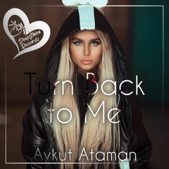Aykut Ataman - Turn Back to Me