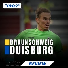 Eintracht Braunschweig - MSV Duisburg Review | "1902" - Folge 80