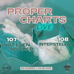 Proper Charts 107 & 108 - w/ InterStella & not even noticed - 24.11.2024