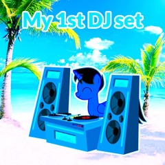My 1st DJ Set
