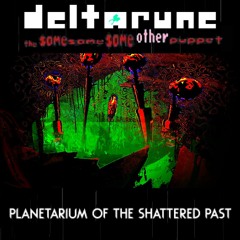 Planetarium of the Shattered Past - [Deltarune, The Same Same Same Other Puppet]