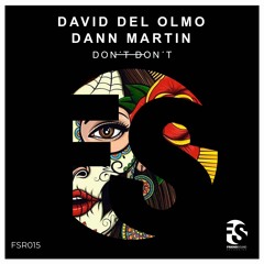 David Del Olmo, Dann Martin - Don´t Don´t (Original)