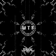 WTF - Tenarc [FREEBIE]