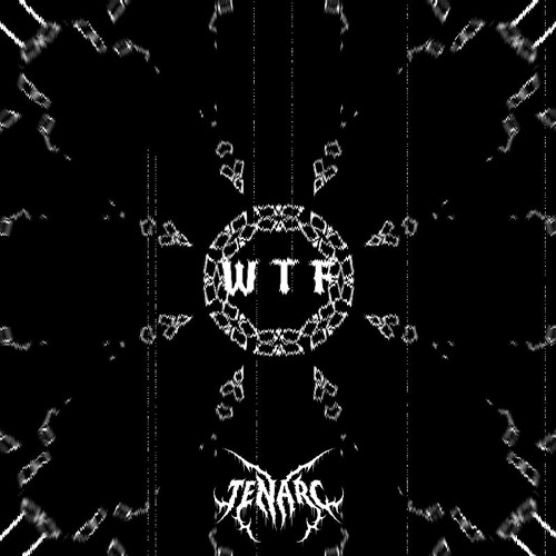 WTF - Tenarc [FREEBIE]