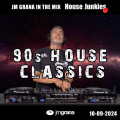 JM Grana In The Mix House Junkies (10-09-2024) 90s HOUSE CLASSICS