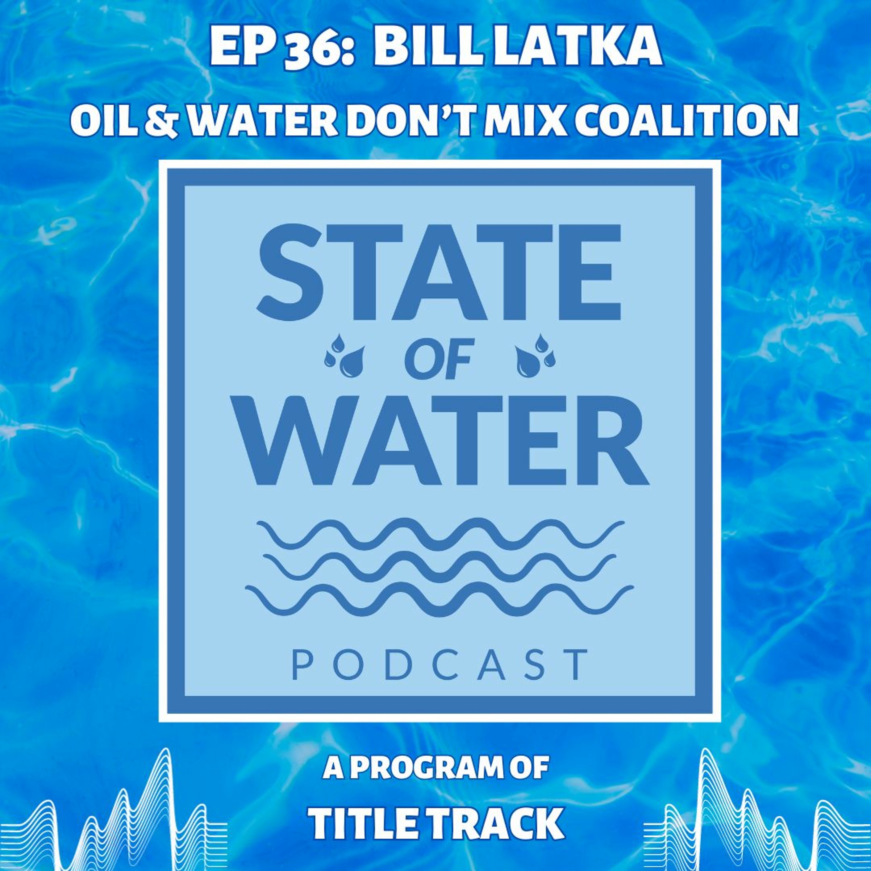 Ep 36 - Bill Latka