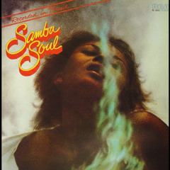 Stream Samba Soul - Chove Chuva / Mas Que Nada (curly funk