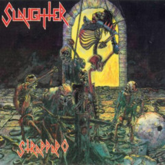 SLAUGHTER (CAN) - Tortured Souls