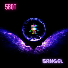 5Bot, Johan Paulson & Loops R Us - 5Angel