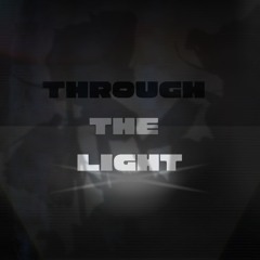 Through The Light