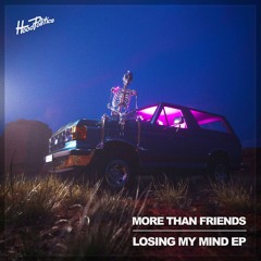 More Than Friends - Losing My Mind EP