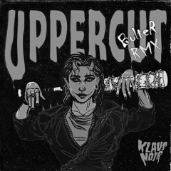 Klaus Noir - UPPERCUT (Edit)