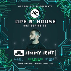 Ope N' House Mix Series 23: Jimmy Jent