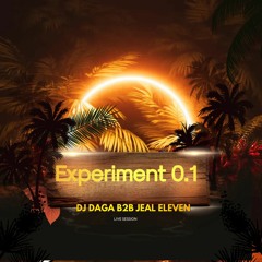 Experiment 0.1 By DJ DAGA LIVESESSION
